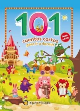 Cuentos Para Ir a Dormir - 101 Cuentos