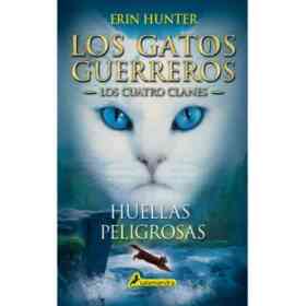 Huellas Peligrosas (Los Gatos Guerreros | Los Cuatro Clanes 5)