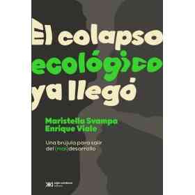 El Colapso Ecologico Ya Llego