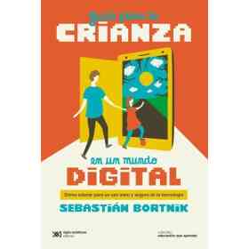 Guia Para La Crianza en Un Mundo Digital