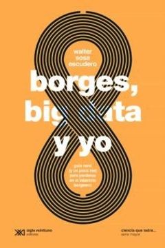 Borges Big Data Y Yo