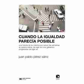 Cuando La Igualdad Parecia Posible