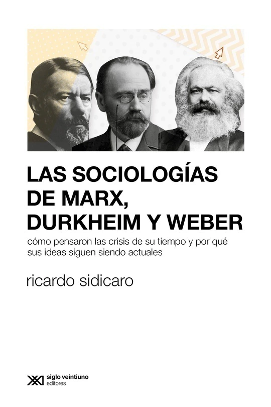 Sociologias De Marx Durkheim Y Weber Las