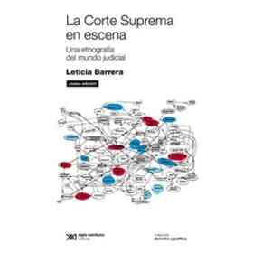 La Corte Suprema en Escena (Edición 2022) - Una etnografía Del Mundo Judicial