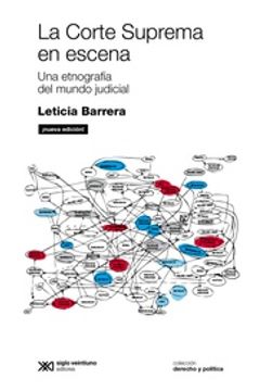 La Corte Suprema en Escena (Edición 2022) - Una etnografía Del Mundo Judicial