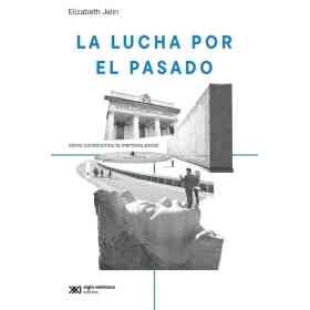 La Lucha Por El Pasado