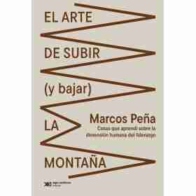 El Arte De Subir (Y Bajar) La Montaña