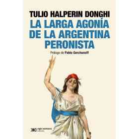 La Larga Agonia De La Argentina Peronista