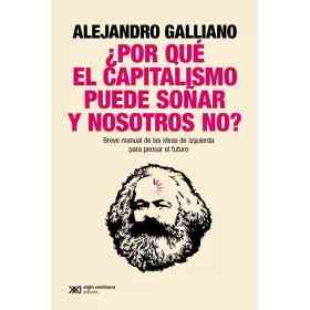 ¿Por Que El Capitalismo Puede soñar Y Nosotros No?