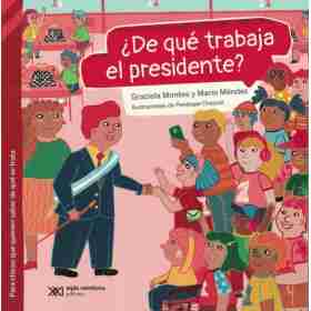 ¿De Que Trabaja El Presidente?