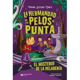 La Hermandad De Los Pelos De Punta: El Misterio De La Heladeria