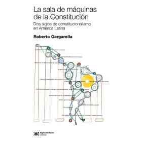 La Sala De Maquinas De La Constitucion