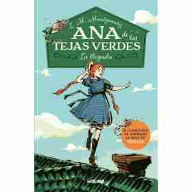La Ana De Las Tejas Verdes 1. Llegada