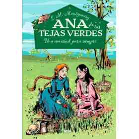 Ana De Las Tejas Verdes 2. Amistad Para