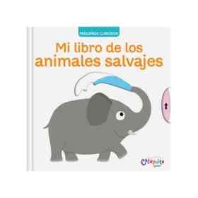 Pequeños Curiosos: Mi Libro De Los Animales Salvajes