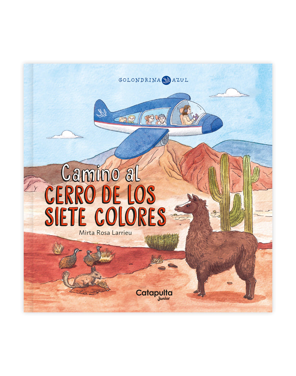 Golondrina Azul: Camino Al Cerro De Los Siete Colores