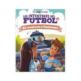 Los Inventores Del Futbol: Se Vuelven a Ilusionar