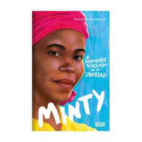 Minty: La Incansable Busqueda De La Libertad