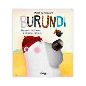 Burundi: De Osos Lechuzas Y Tempanos Calientes (Tapa Blanda)