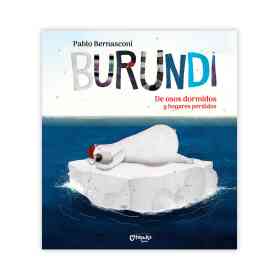 Burundi: De Osos Dormidos Y Hogares Perdidos (Tapa Blanda)