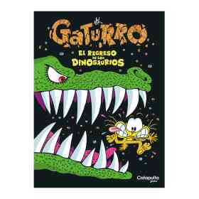 Gaturro: El Regreso De Los Dinosaurios (Tapa Blanda)