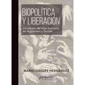 Biopolitica Y Liberacion