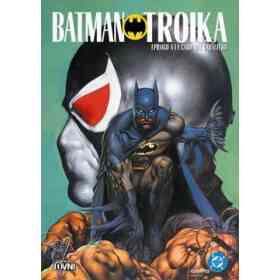 Batman Troika - Epilogo a La Caida Del Caballero