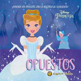 Opuestos - Cenicienta - Princesas Y Palabras