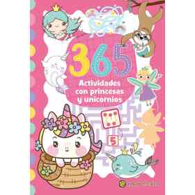 365 Actividades Con Princesas Y Unicornios