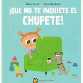 Que No Te Inquiete El Chupete!