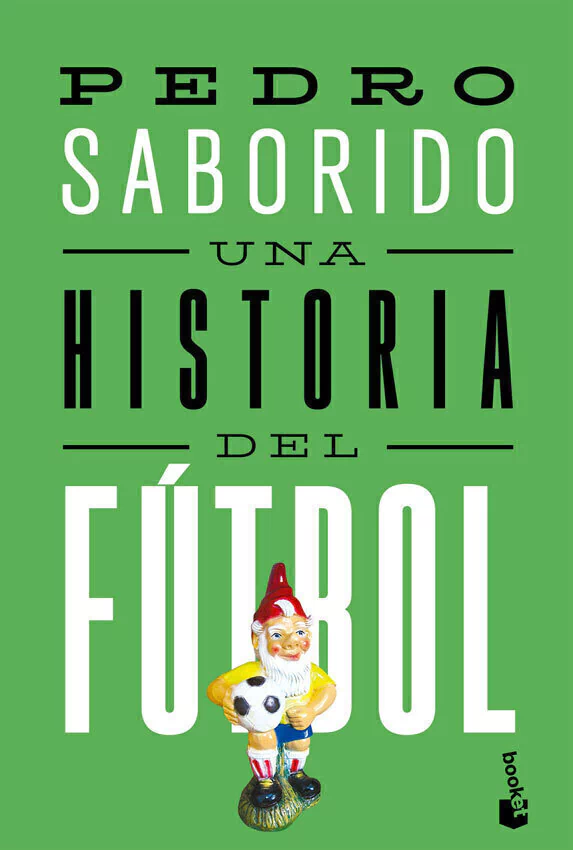 Una Historia Del Futbol