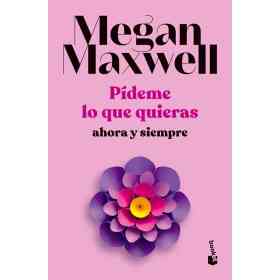 Pideme Lo Que Quieras Ahora Y Siempre