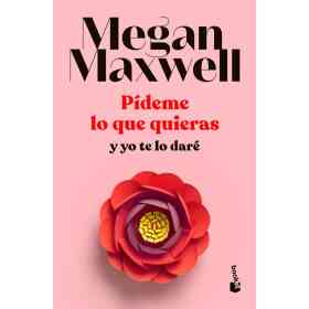 Pideme Lo Que Quieras Y Yo Te Lo Dare