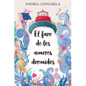 El Faro De Los Amores Dormidos