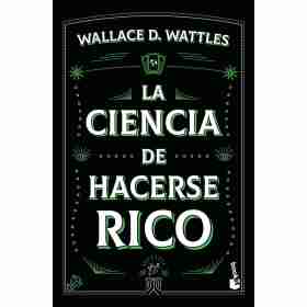 La Ciencia De Hacerse Rico