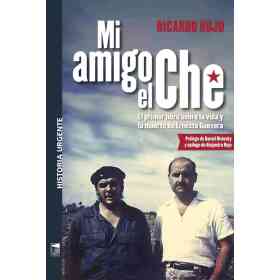 Mi Amigo El Che