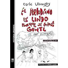 El Periodismo Es Lindo Porque Se Conoce Gente