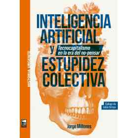 Inteligencia Artifical Y Estupidez Colectiva