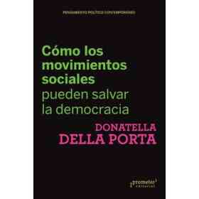 Como Los Movimientos Sociales Pueden Salvar La Democracia