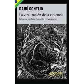 La Viralizacion De La Violencia