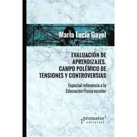 Evaluacion De Aprendizajes. Campo Polemico De Tensiones Y Controversias