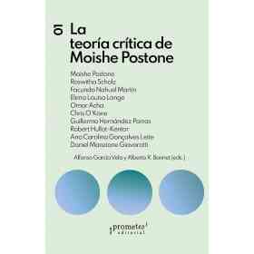 La Teoria Critica De Moishe Postone