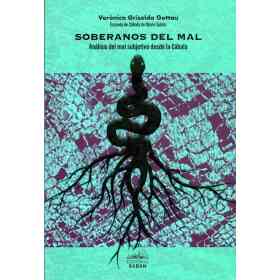 Soberanos Del Mal . Analisis Del Mal Subjetivo Desde La Cabala