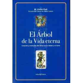 El Arbol De La Vida Eterna . Creacion Y Evolucion Del Alma Con La Cabala Y El Tarot