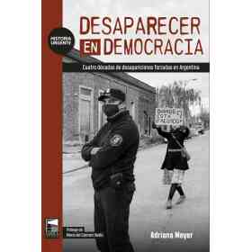 Desaparecer en Democracia