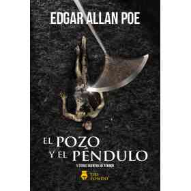 El Pozo Y El Pendulo Y Otros Cuentos De Terror