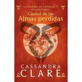 Cazadores De Sombras 5. Ciudad De Las Almas Perdid
