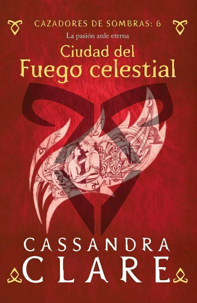 Cazadores De Sombras 6. Ciudad Del Fuego Celestial