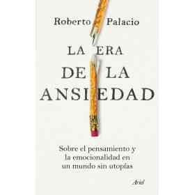 La Era De La Ansiedad