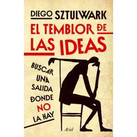 El Temblor De Las Ideas Politicas